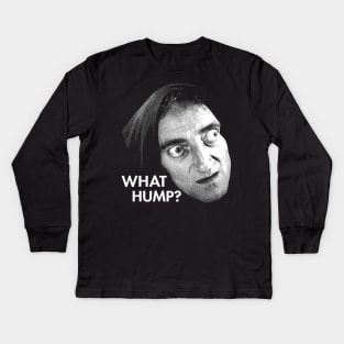 Young Frankenstein -  What hump ? Kids Long Sleeve T-Shirt